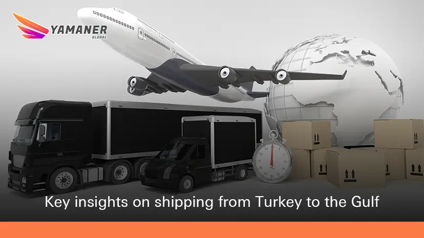 Shipping from Turkey to the Gulf : Costs, Duration, and Tips