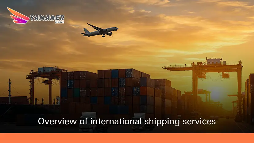 International Shipping Services: A Complete Guide for Businesses