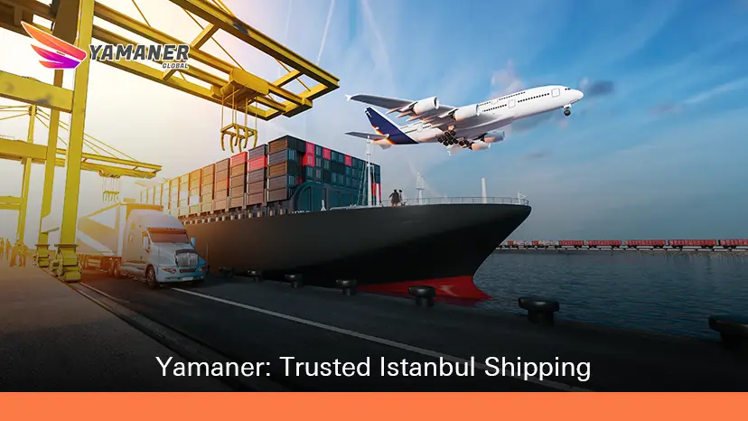 Top Shipping Company in Istanbul | Affordable & Fast Delivery