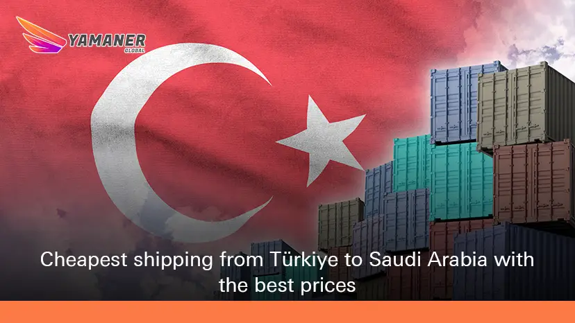 Cheapest shipping from Türkiye to Saudi Arabia