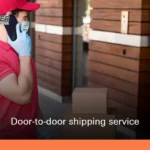 What Is Door to Door Cargo? Full Explanation and Benefits